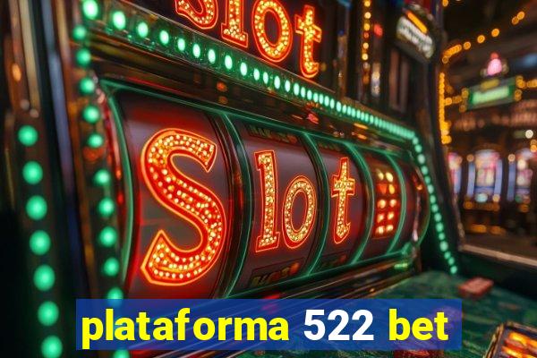 plataforma 522 bet